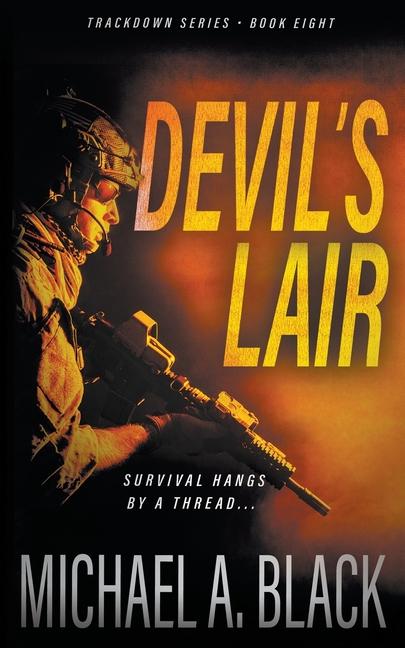 Devil‘s Lair: A Steve Wolf Military Thriller