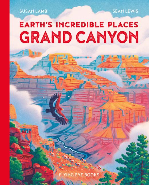 Earth‘s Incredible Places: Grand Canyon