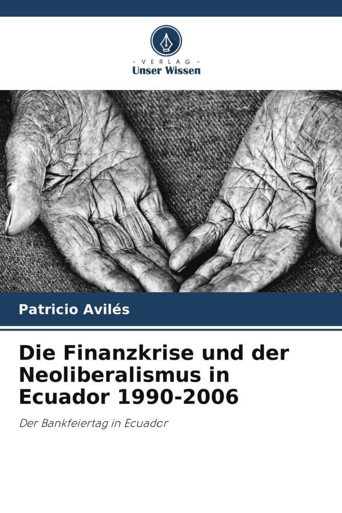Die Finanzkrise und der Neoliberalismus in Ecuador 1990-2006