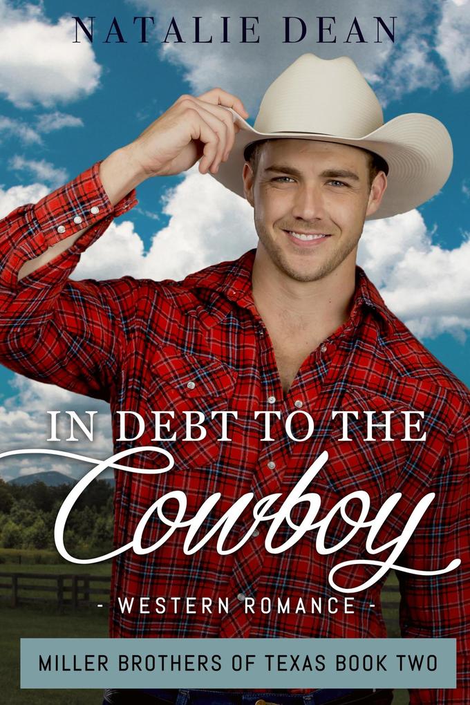 In Debt to the Cowboy (Miller Brothers of Texas #2)