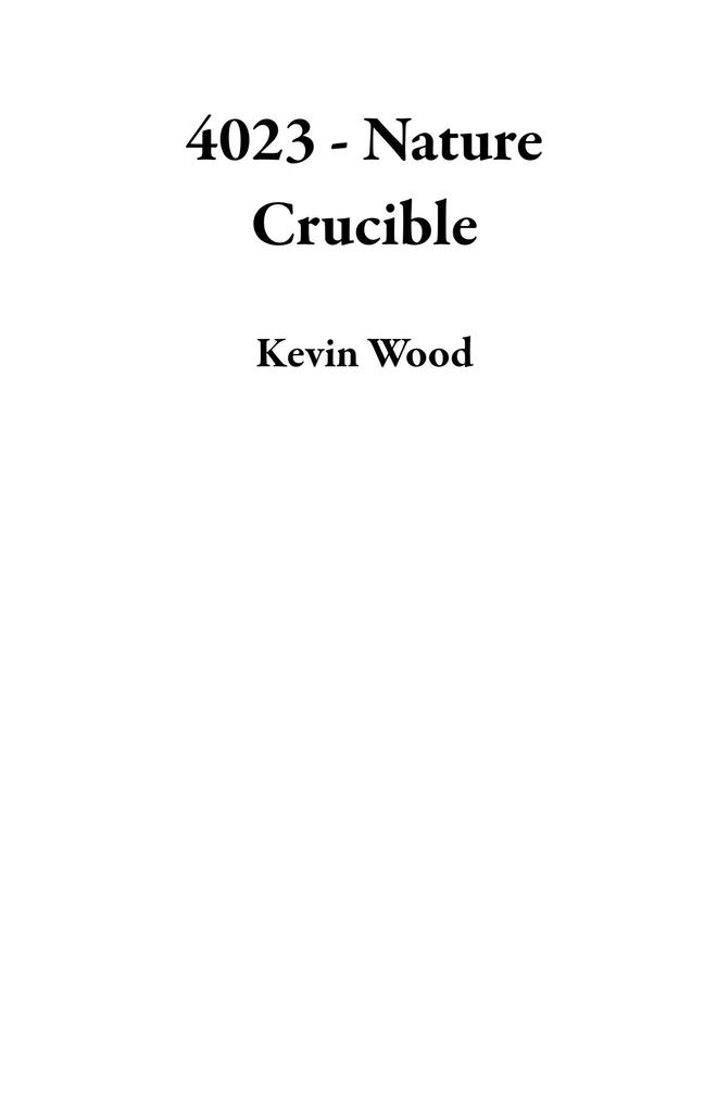 4023 - Nature Crucible