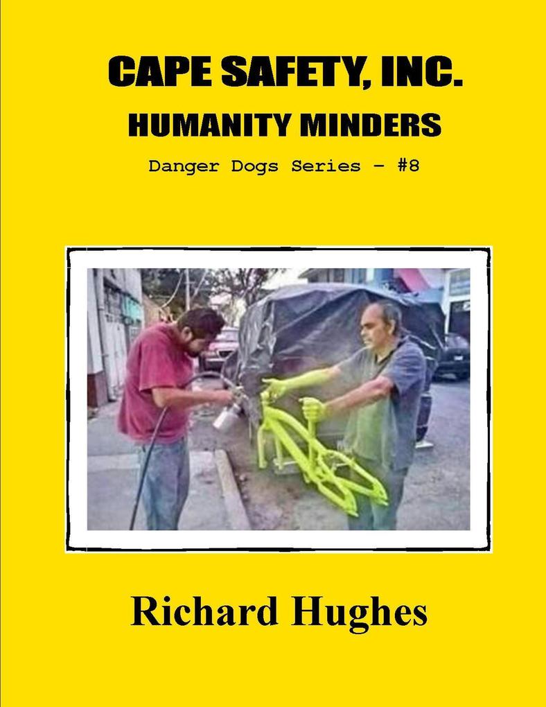 Cape Safety Inc. Humanity Minders (Danger Dogs Series #8)