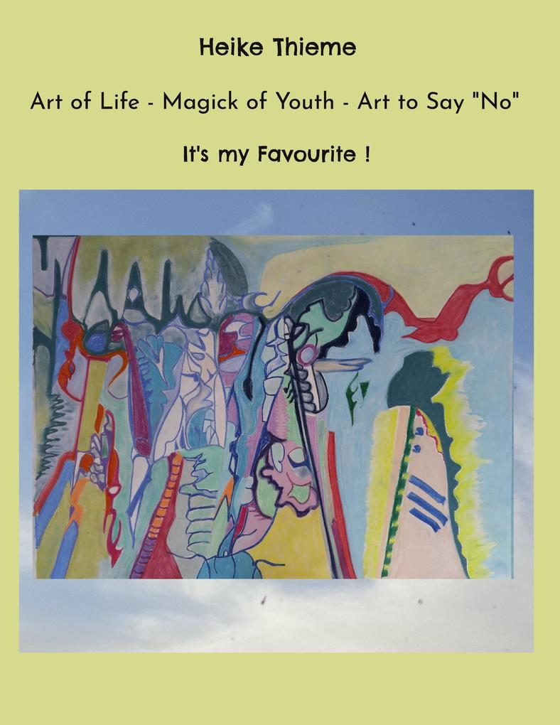 Art of Life - Magick of Youth - Art to Say No