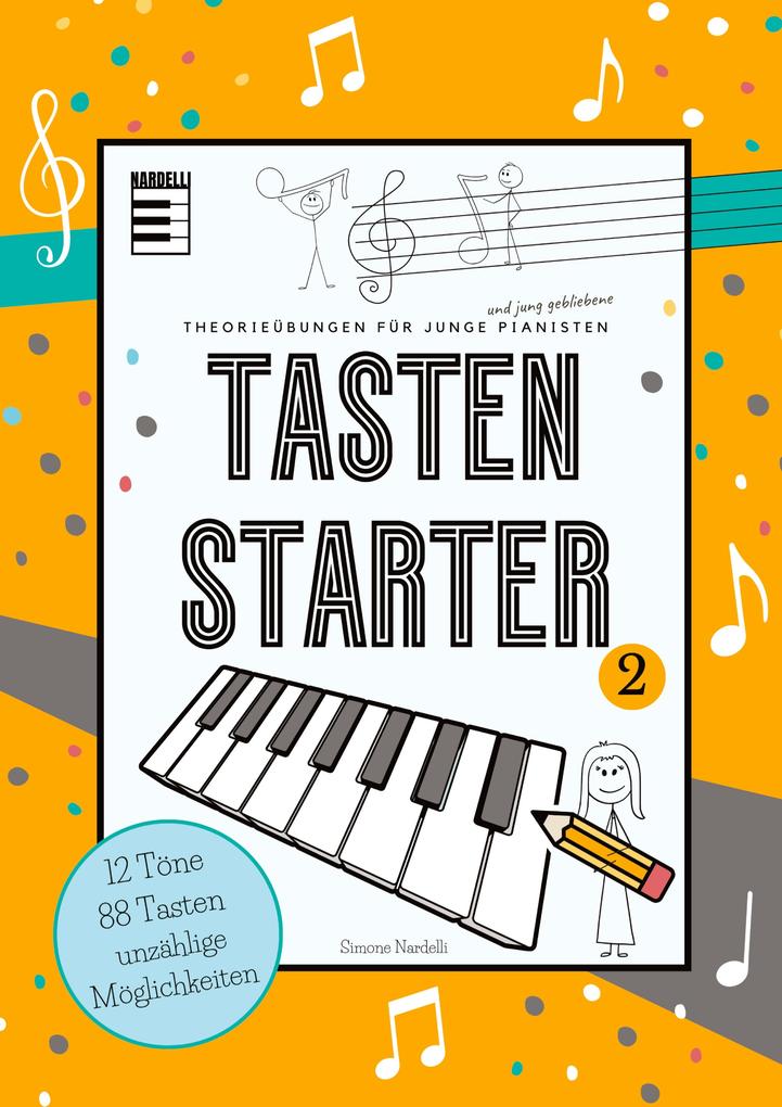Tasten Starter Band 2 - der Allrounder für den Klavierunterricht und für Selbstlerner