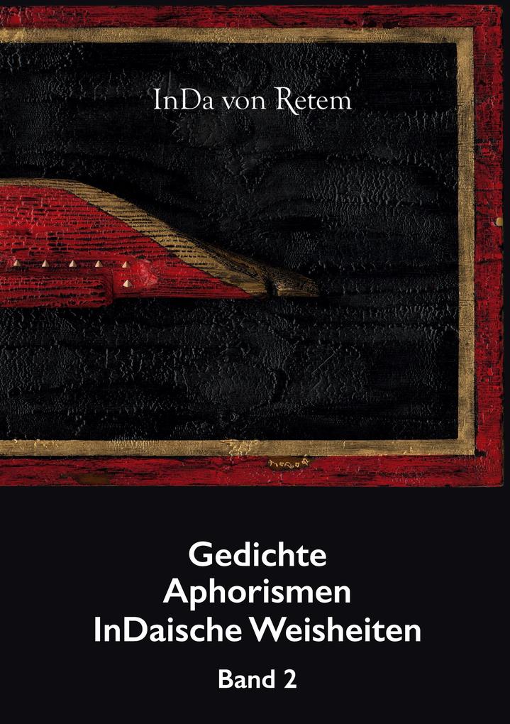 Gedichte Aphorismen InDaische Weisheiten Band 2
