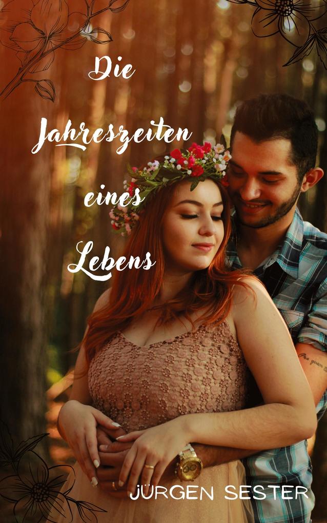 Die Jahreszeiten eines Lebens