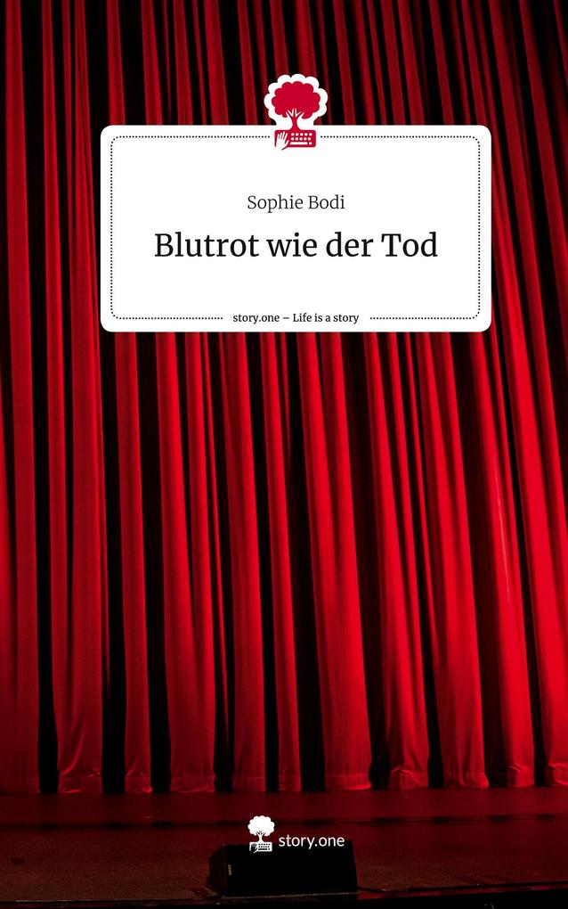 Blutrot wie der Tod. Life is a Story - story.one