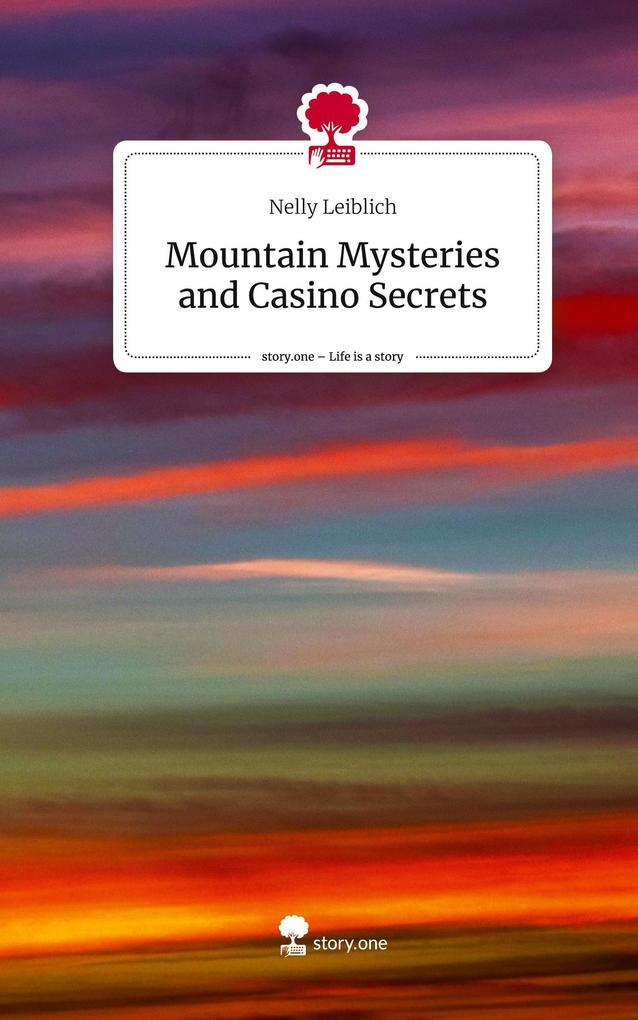 Mountain Mysteries and Casino Secrets. Life is a Story - story.one