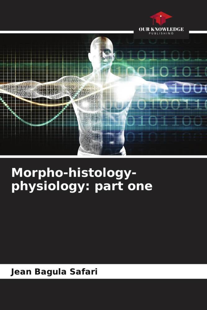 Morpho-histology-physiology: part one