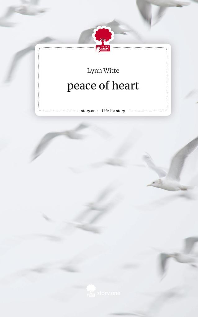 peace of heart. Life is a Story - story.one