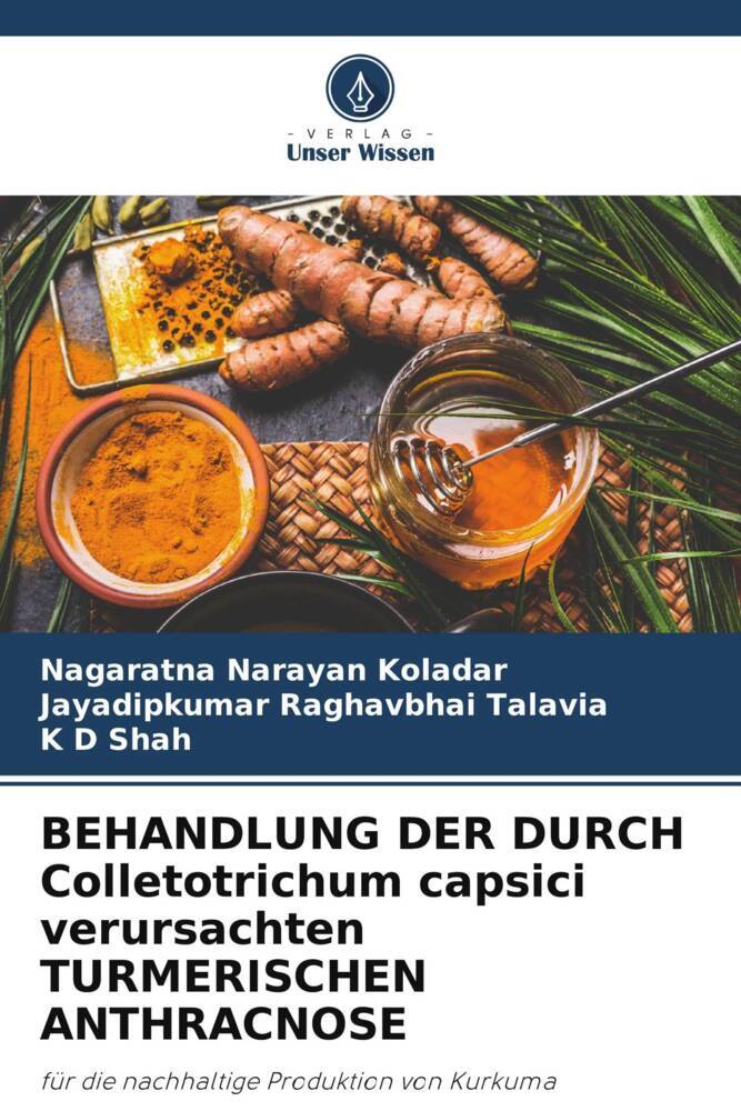 BEHANDLUNG DER DURCH Colletotrichum capsici verursachten TURMERISCHEN ANTHRACNOSE