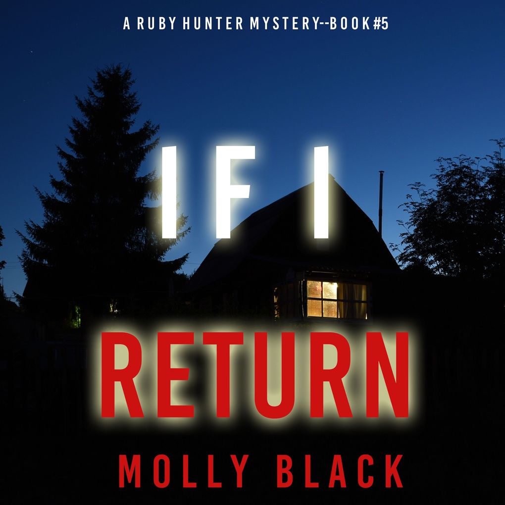 If I Return (A Ruby Hunter FBI Suspense ThrillerBook 5)
