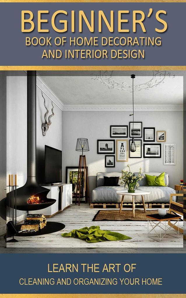 Beginner‘s Book of Home Decorating and Interior 