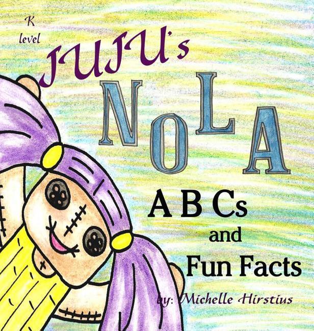 Juju‘s NOLA ABCs and Fun Facts