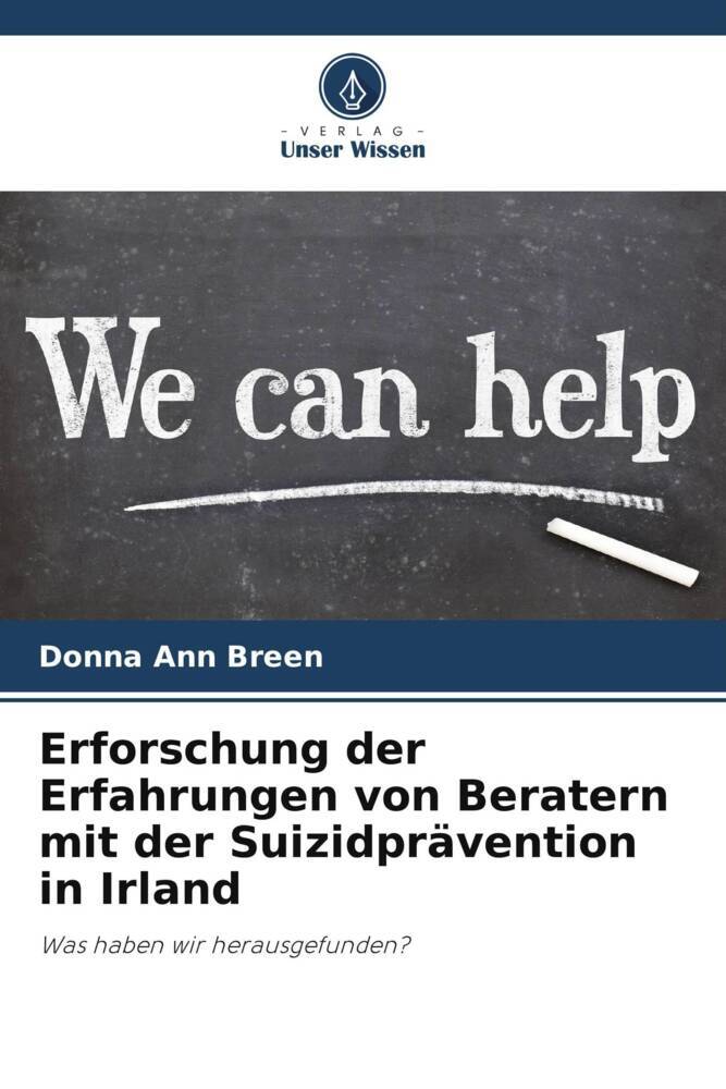Erforschung der Erfahrungen von Beratern mit der Suizidprävention in Irland