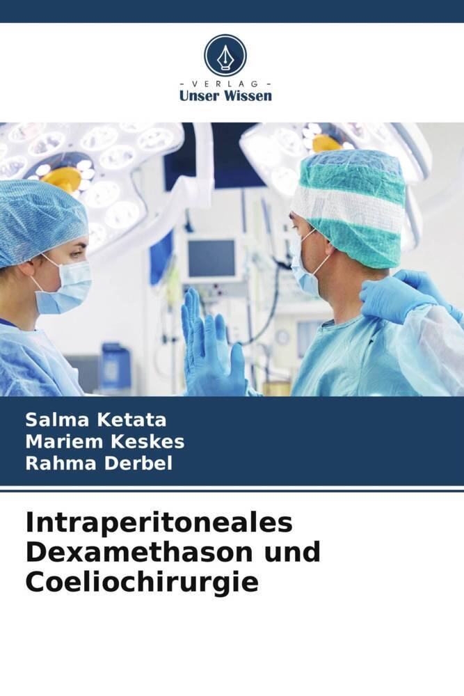 Intraperitoneales Dexamethason und Coeliochirurgie