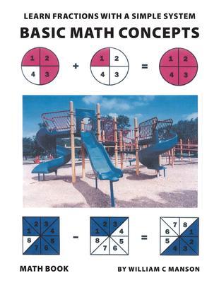 Basic Math Concepts: Learn Fractions with A Simple System