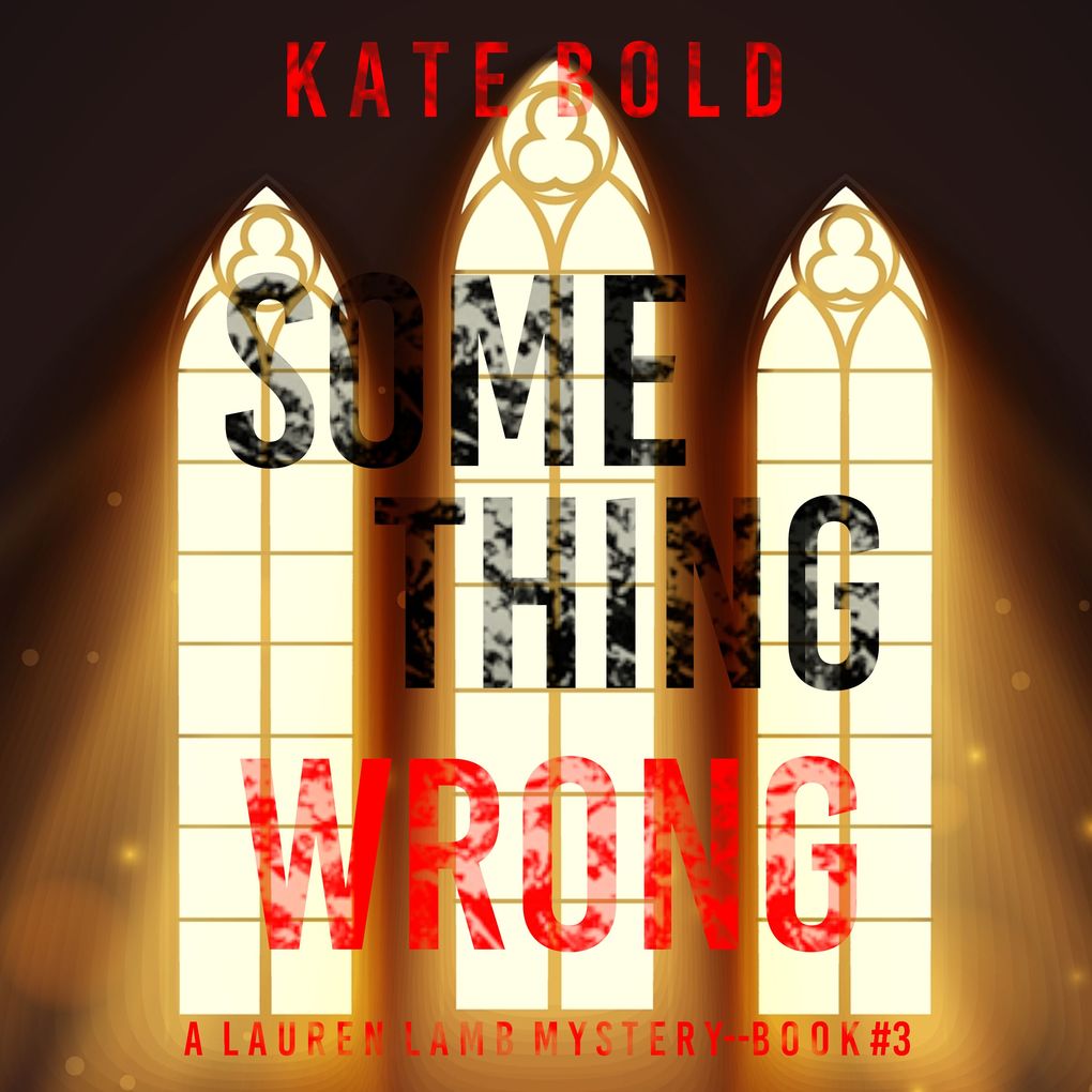 Something Wrong (A Lauren Lamb FBI ThrillerBook Three)
