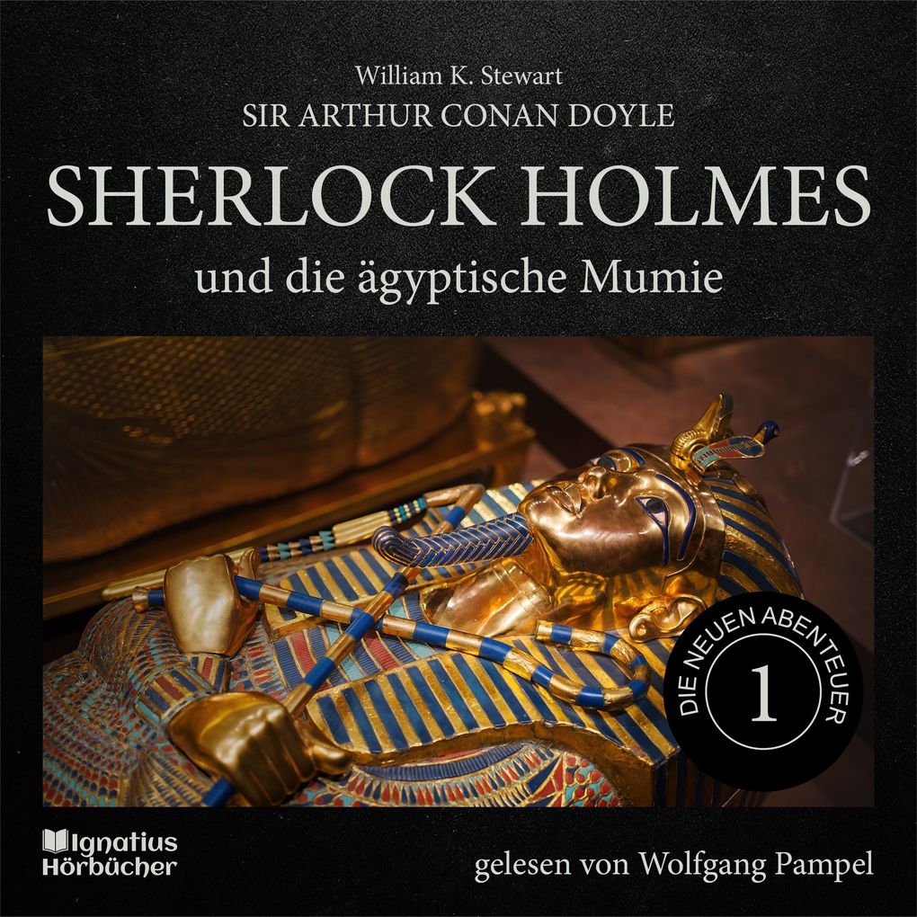 Sherlock Holmes und die ägyptische Mumie (Die neuen Abenteuer Folge 1)