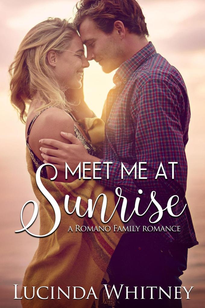 Meet Me at Sunrise (Romano Family #2)