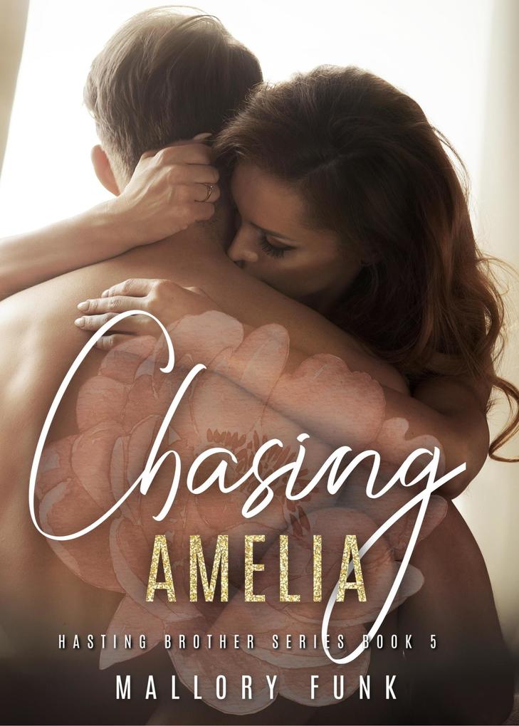 Chasing Amelia (The Hastings Brothers #5)