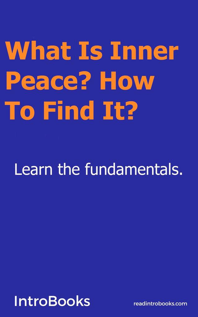 What Is Inner Peace? How to Find It?