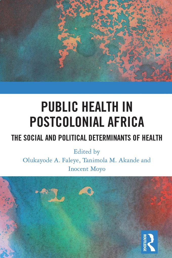 Public Health in Postcolonial Africa