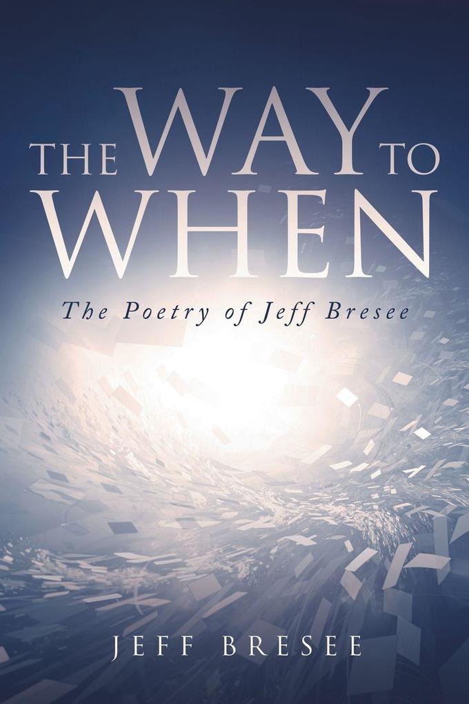 The Way To When