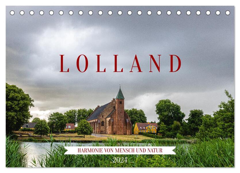 Lolland - Harmonie von Mensch und Natur (Tischkalender 2024 DIN A5 quer) CALVENDO Monatskalender