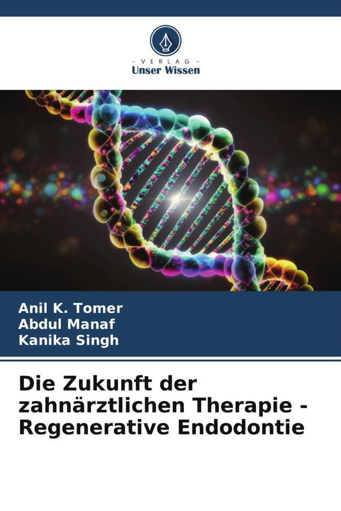 Die Zukunft der zahnärztlichen Therapie - Regenerative Endodontie