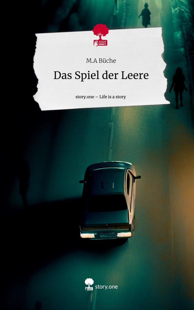 Das Spiel der Leere. Life is a Story - story.one