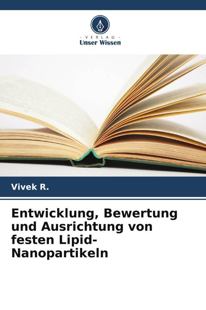 Entwicklung Bewertung und Ausrichtung von festen Lipid-Nanopartikeln