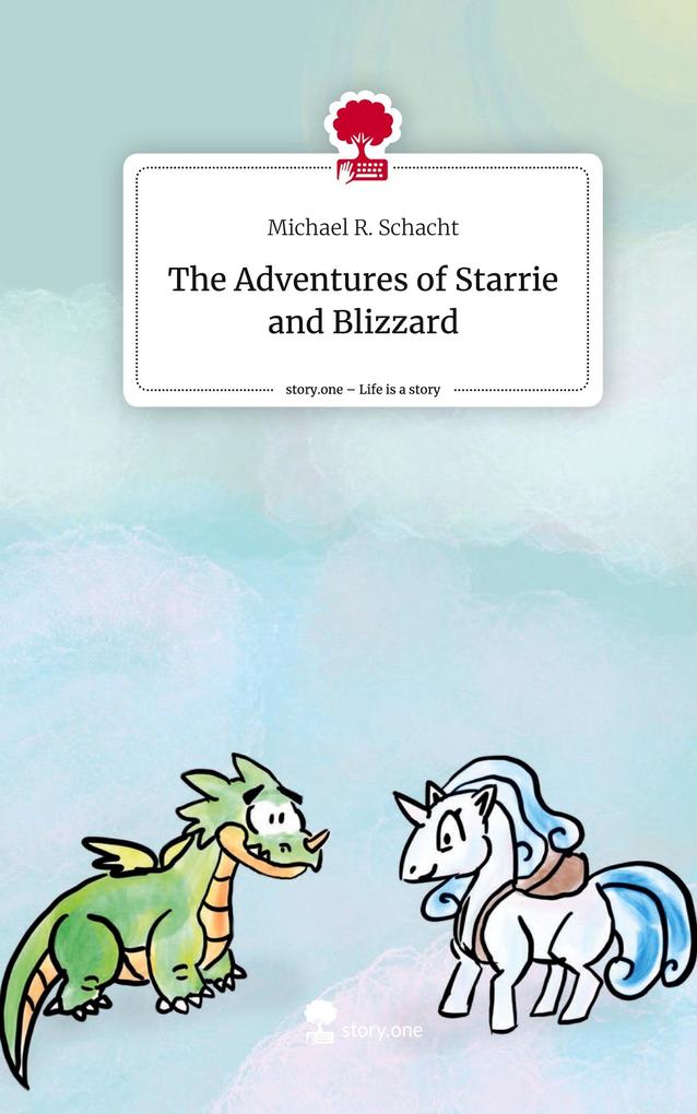 The Adventures of Starrie and Blizzard. Life is a Story - story.one