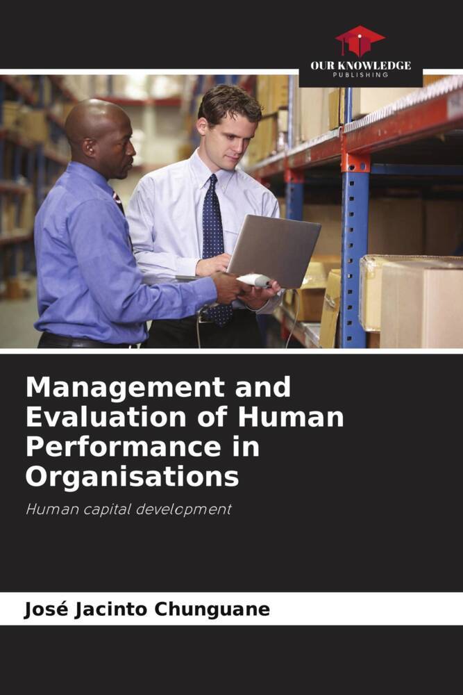 Management and Evaluation of Human Performance in Organisations