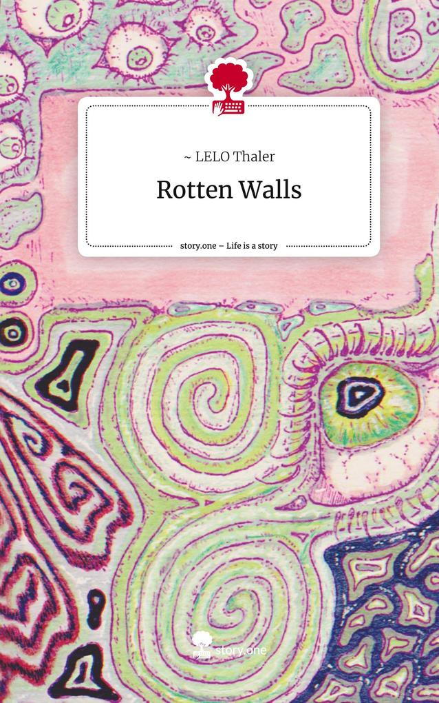 Rotten Walls. Life is a Story - story.one