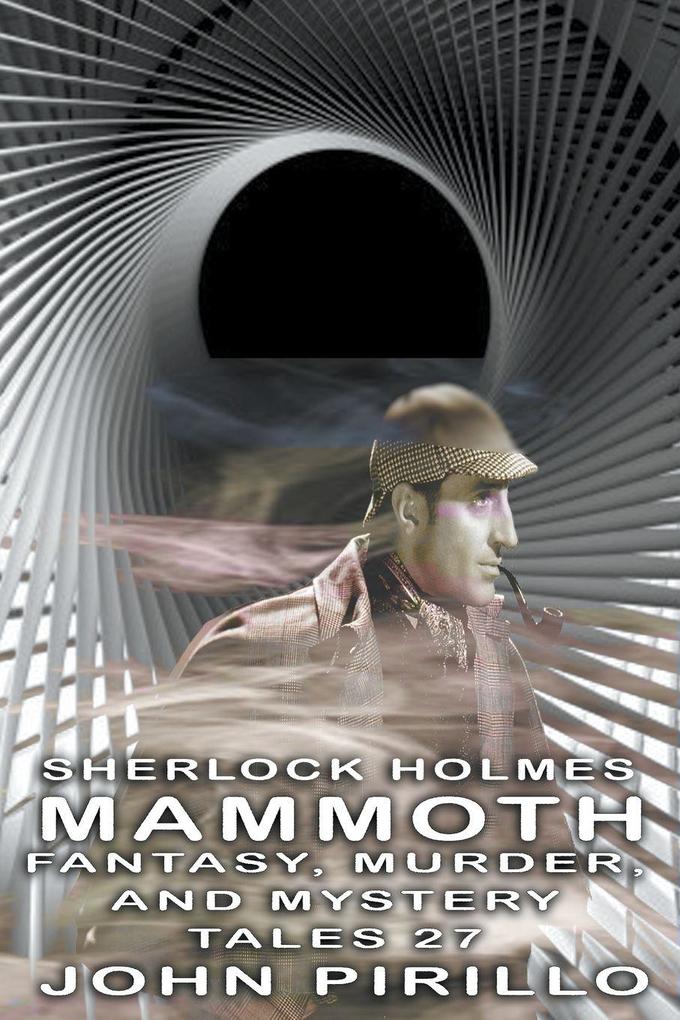 Sherlock Holmes Mammoth Fantasy Murder and Mystery Tales 27