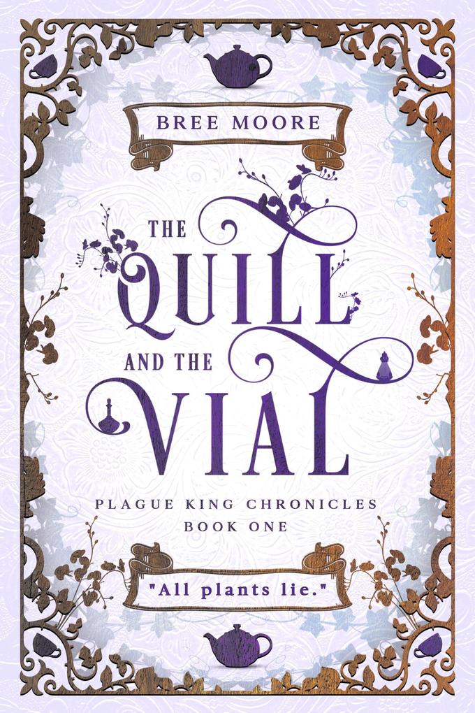 The Quill and the Vial (Plague King Chronicles #1)