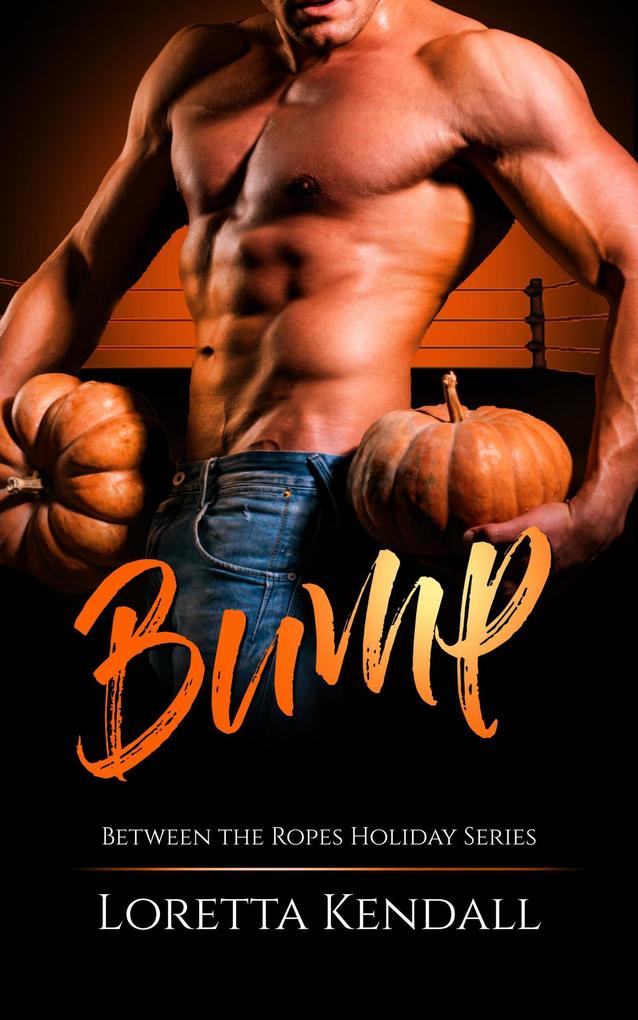 Bump (Between the Ropes #5)