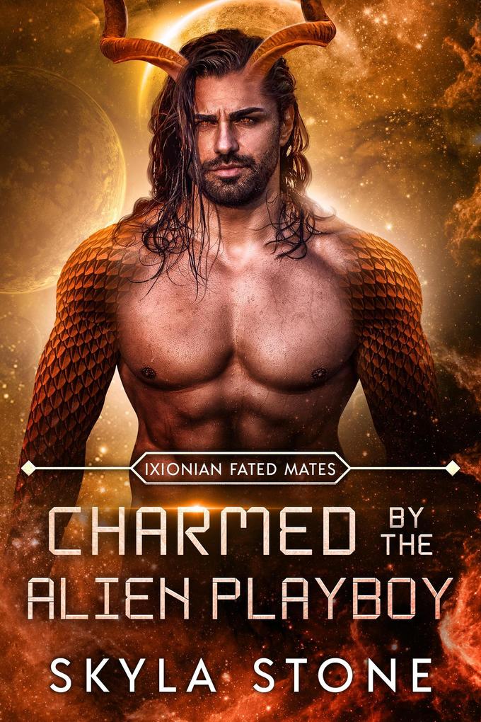 Charmed by the Alien Playboy (Ixionian Fated Mates #4)