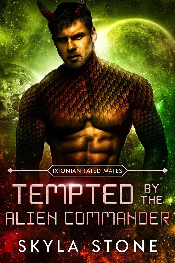 Tempted by the Alien Commander (Ixionian Fated Mates #2)