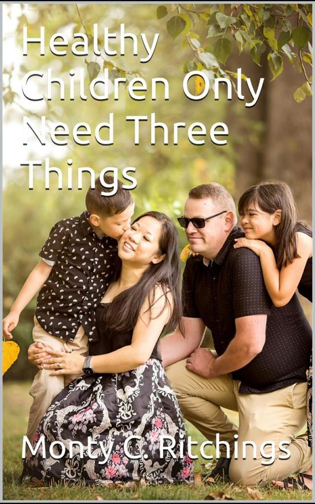 Healthy Children Only Need Three Things (Embracing The Blend #1)