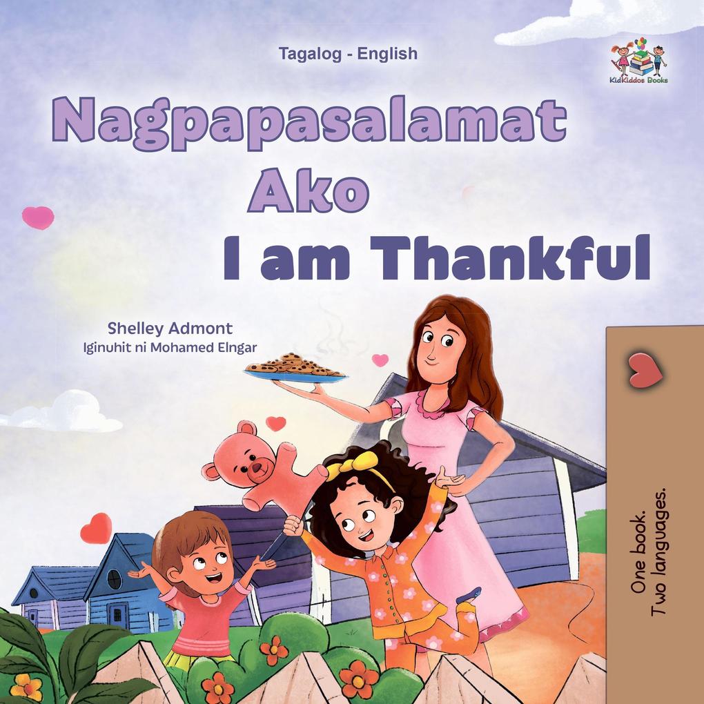 Nagpapasalamat Ako I am Thankful (Tagalog English Bilingual Collection)