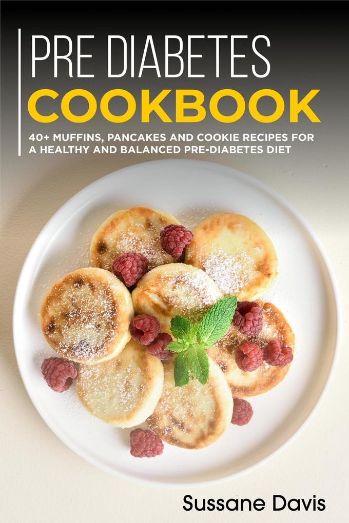 Pre-diabetes Cookbook