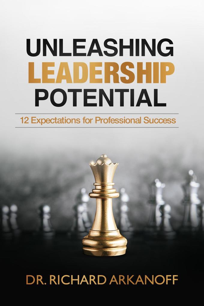 Unleashing Leadership Potential: 12 Expectations for Professional Success
