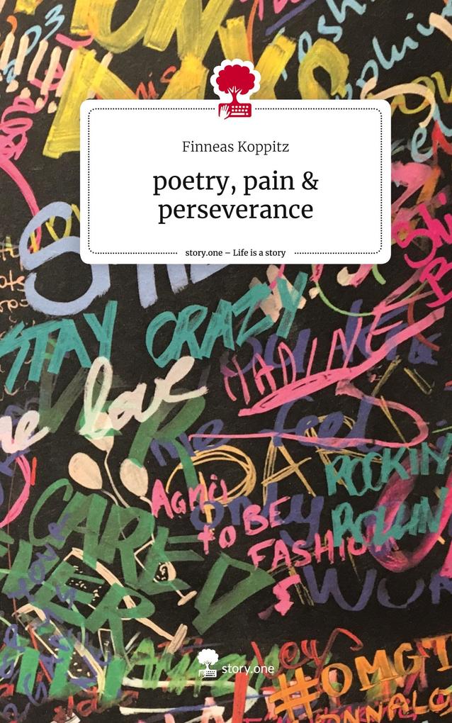 poetry pain & perseverance. Life is a Story - story.one