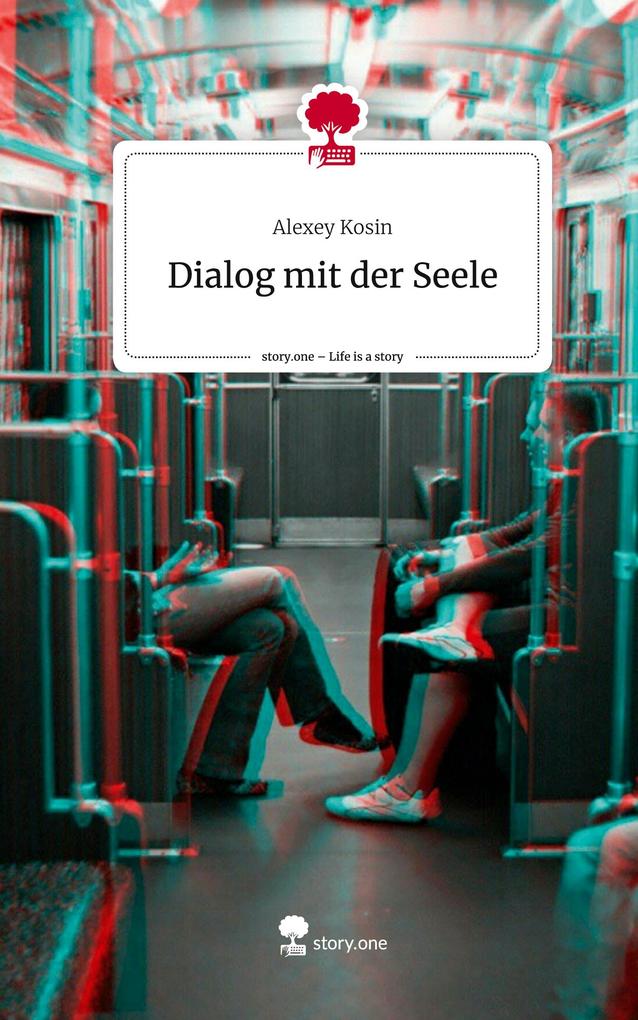 Dialog mit der Seele. Life is a Story - story.one