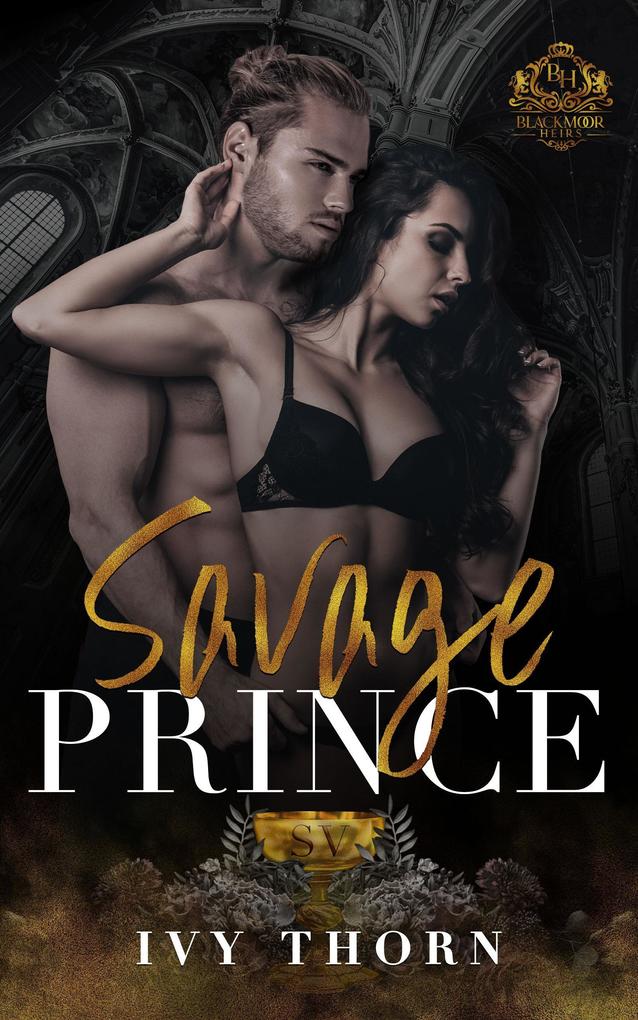 Savage Prince (Blackmoor Heirs #2)