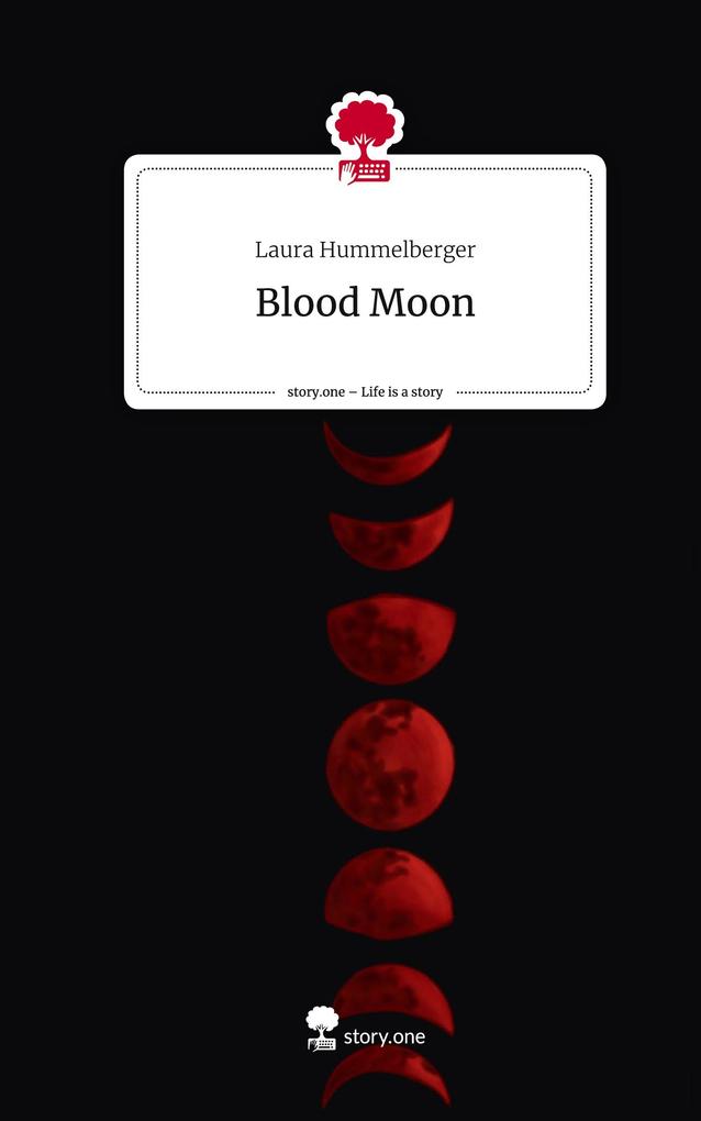 Blood Moon. Life is a Story - story.one