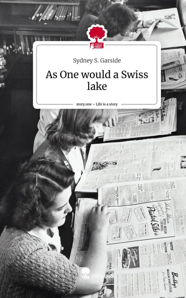 As One would a Swiss lake. Life is a Story - story.one