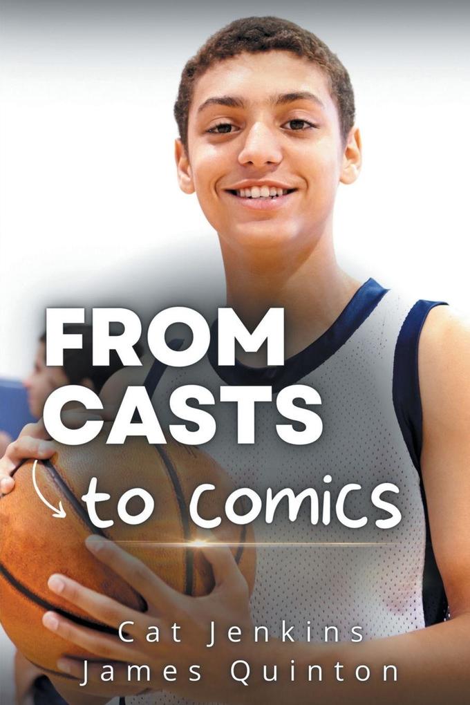 From Casts to Comics (These First Letters Book One)
